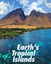 Тропические островки Земли (2020) смотреть онлайн
